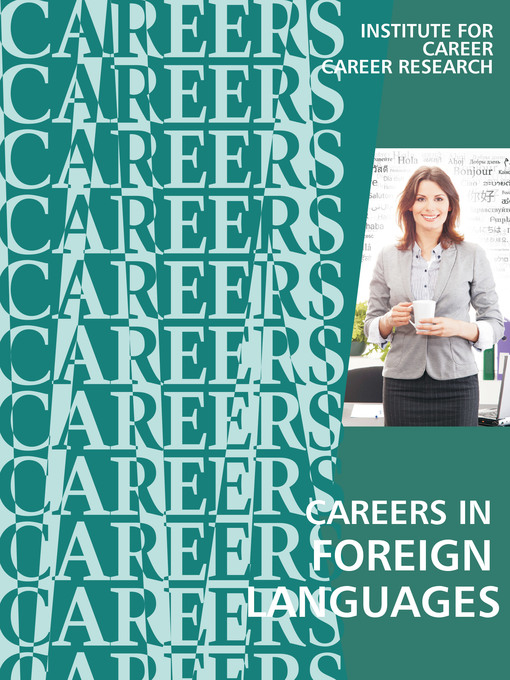 Title details for Careers in Foreign Languages by Institute For Career Research - Available